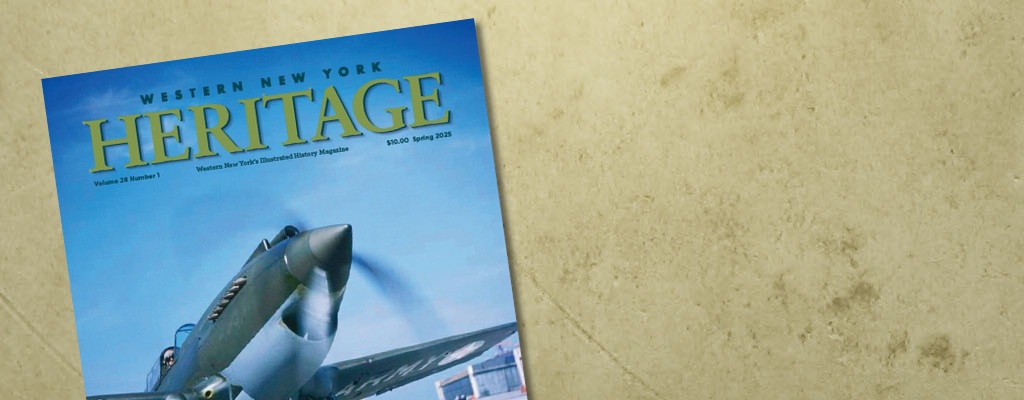 Western New York Heritage Spring 2025 Issue